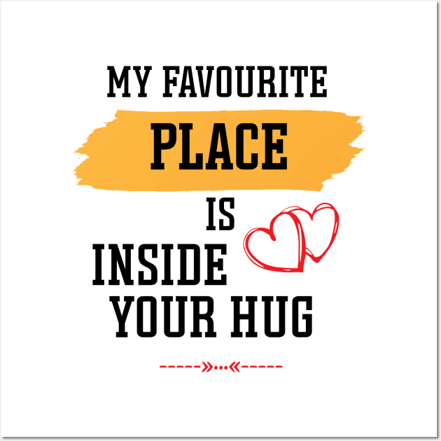 my favourite place is inside your hug, Hugging day Wall Art by StoreOfLove